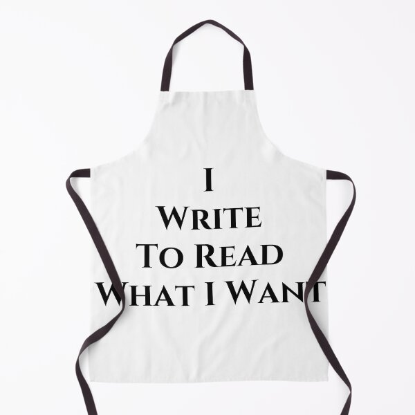 Item preview, I Write To Read What I Want - Black Text designed and sold by TheKnightWriter.