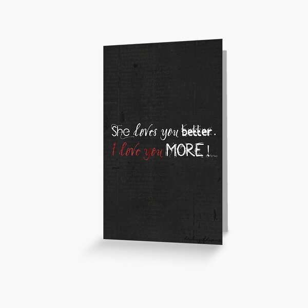 She Loves You... I Love You... - Quote Greeting Card