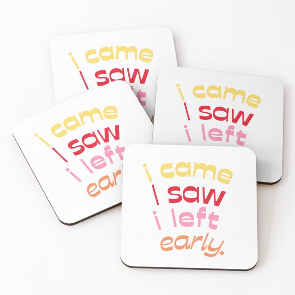 Item preview, I came I saw I left early. designed and sold by JannWe.