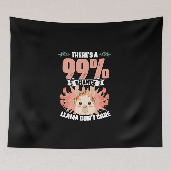 Item preview, There's A 99% Chance Funny Floral Llama Humor For Flower Fan designed and sold by Nessshirts.