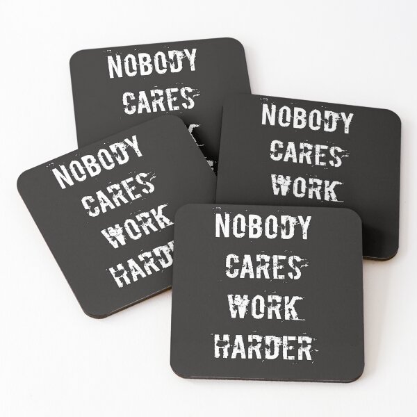 Item preview, Nobody cares work harder designed and sold by Itaxi.