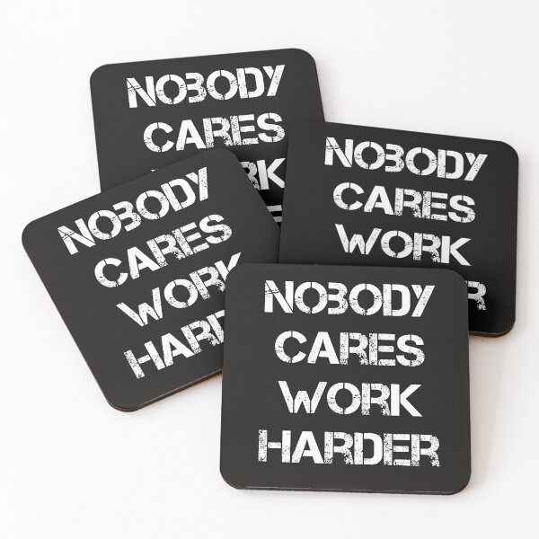 Item preview, Nobody cares work harder designed and sold by Itaxi.
