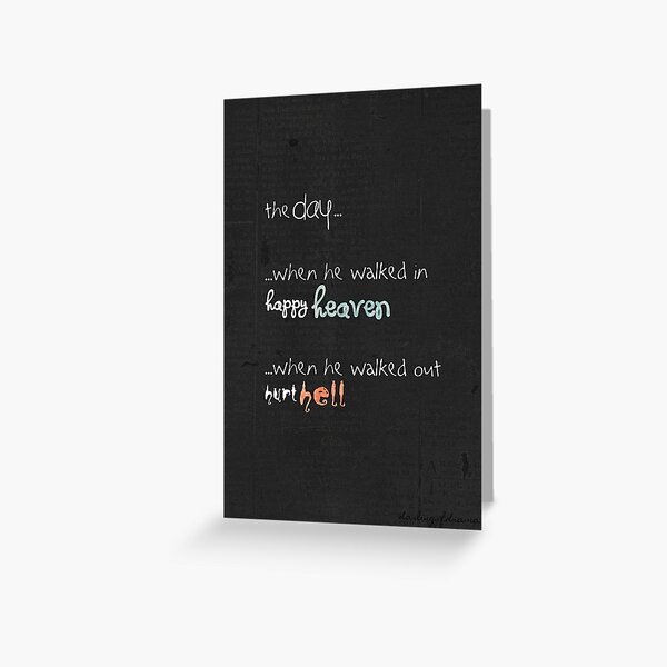 The Day When He... - Quote Greeting Card