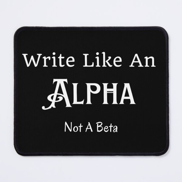 Item preview, Write Like An Alpha Not A Beta designed and sold by TheKnightWriter.