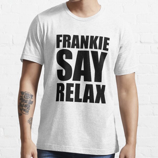 Relax T-Shirts | Redbubble