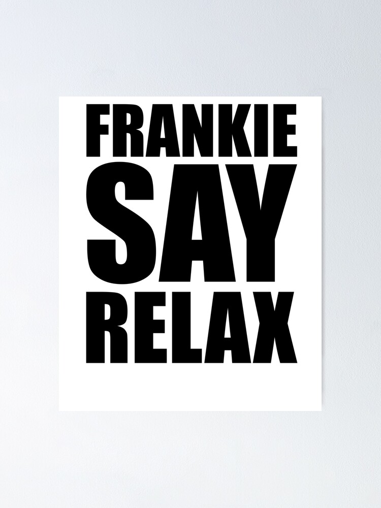 frankie says relax