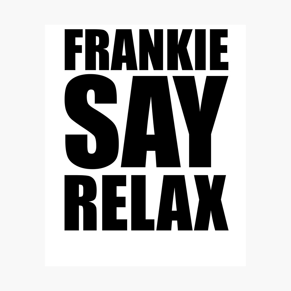 Frankie Say Relax Poster