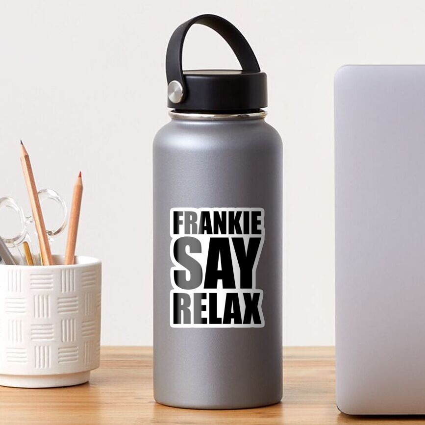 frankie-say-relax-sticker-by-theteelife-redbubble