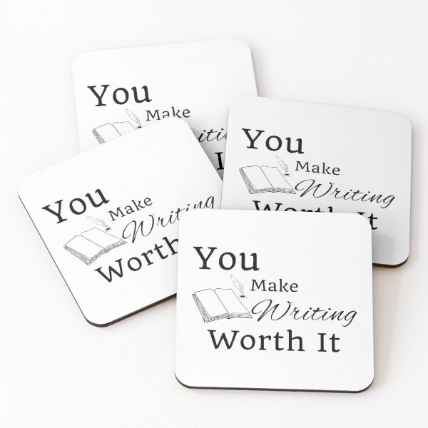 Item preview, You Make Writing Worth It - Black Text designed and sold by TheKnightWriter.