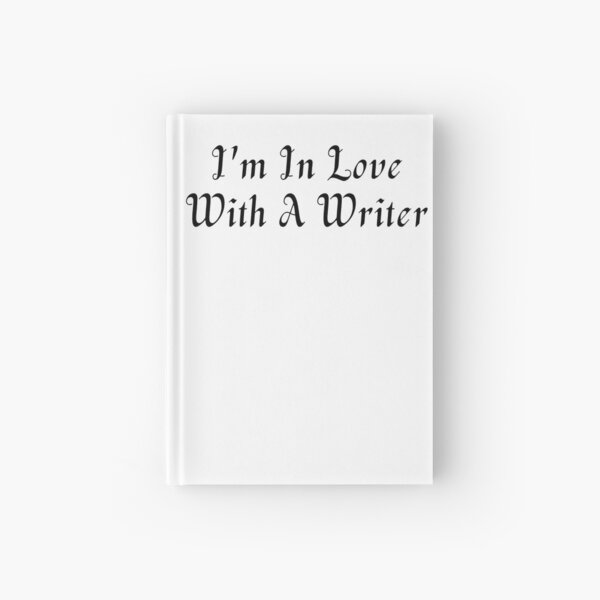 Item preview, I'm In Love With A Writer - Black Text designed and sold by TheKnightWriter.
