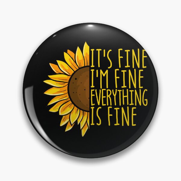 Item preview, It's Fine I'm Fine Everything Is Fine Gear designed and sold by DynamicDesign.