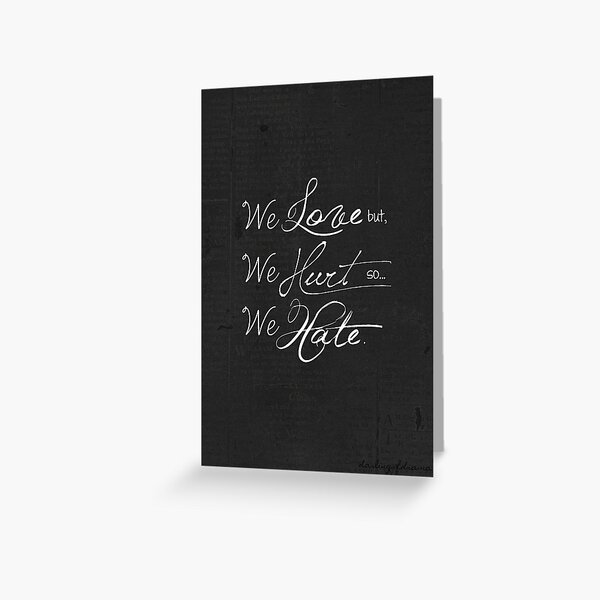 We Love But... - Quote Greeting Card