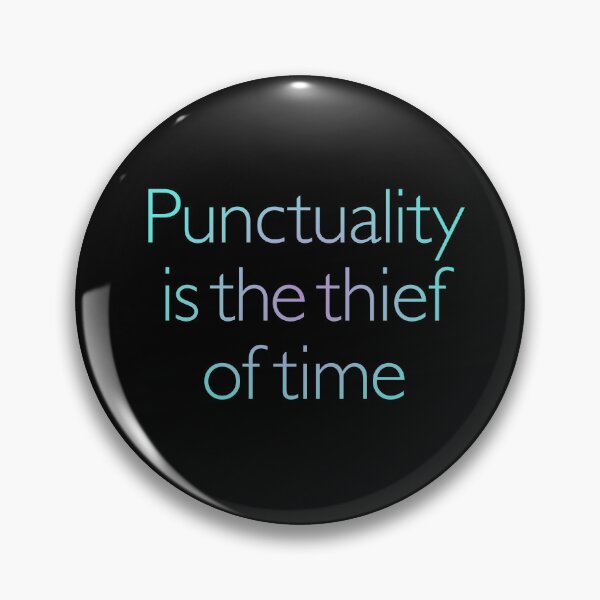 Item preview, Punctuality is the thief of time v.1 designed and sold by x1brett.