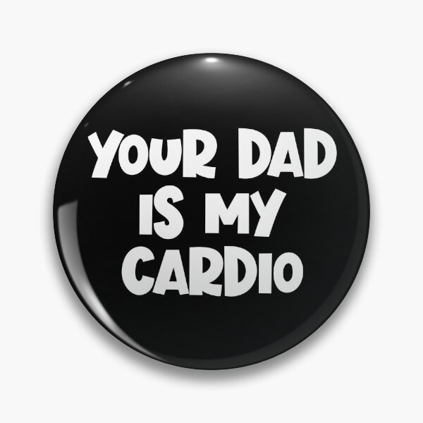 Item preview, Your Dad Is My Cardio Funny Women's Your Dad Is My Cardio Gear designed and sold by DynamicDesign.