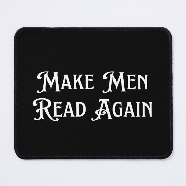 Item preview, Make Men Read Again designed and sold by TheKnightWriter.