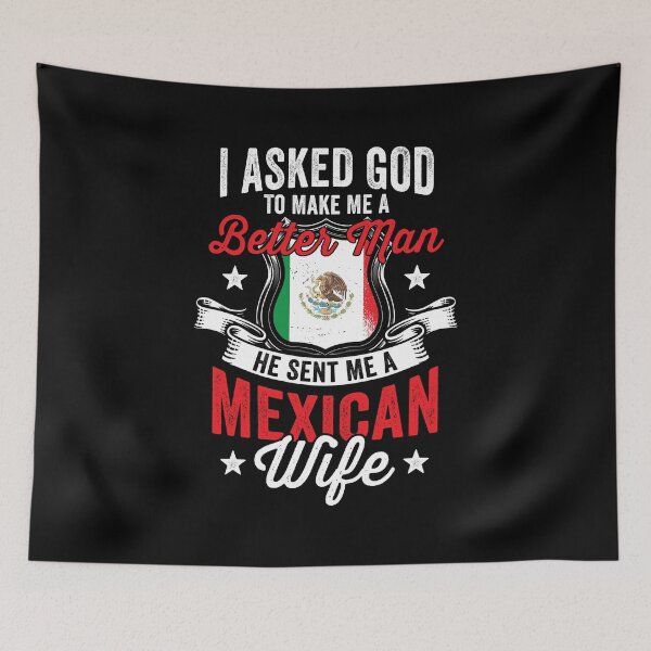 Item preview, I Asked God To Make Me A Better Man Mexican Best Dad Ever designed and sold by haselshirt.