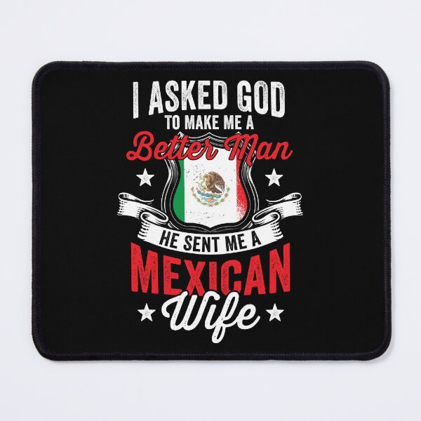 Item preview, I Asked God To Make Me A Better Man Mexican Best Dad Ever designed and sold by haselshirt.
