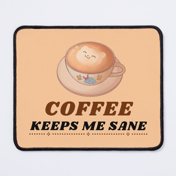 Item preview, COFFEE Keeps me sane designed and sold by PeterMun1007.