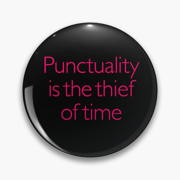 Item preview, Punctuality is the thief of time v.4 designed and sold by x1brett.
