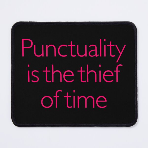 Item preview, Punctuality is the thief of time v.4 designed and sold by x1brett.