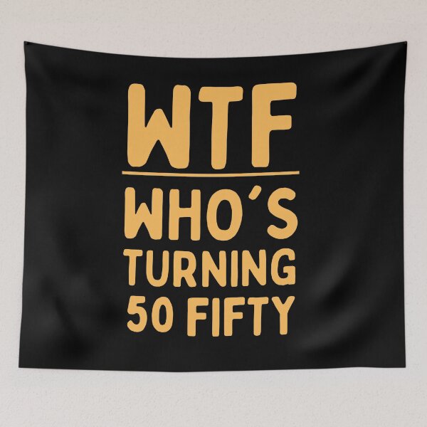 Item preview, WTF Who's Turning 50 Fifty , 50th Birthday funny Quotes designed and sold by Every Pet  Shirts.