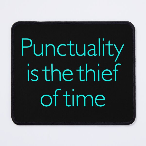 Item preview, Punctuality is the thief of time v.5 designed and sold by x1brett.
