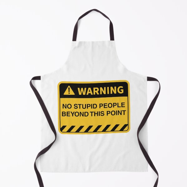 Item preview, Funny Warning No Stupid People Beyond This Point designed and sold by Rott515.