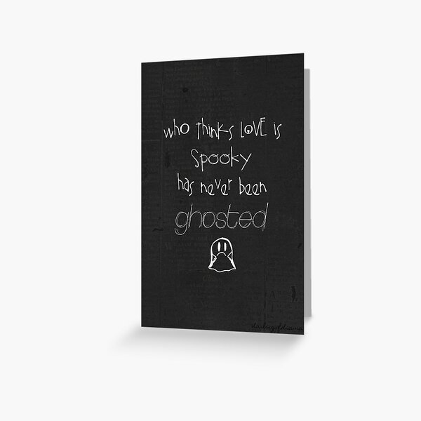 Who Thinks Love Is Spooky... - Quote Greeting Card