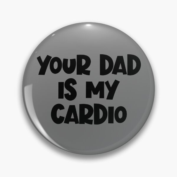 Item preview, Your Dad Is My Cardio Funny Women's Your Dad Is My Cardio Gear designed and sold by DynamicDesign.