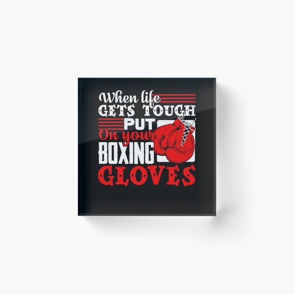 Item preview, Boxing - When Life Get Tough Put On Your Boxing Gloves designed and sold by UnknownArtistt.