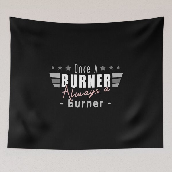 Item preview, Once A Burner, Always A Burner - Burning Man Inspired designed and sold by Tatzki-Design.