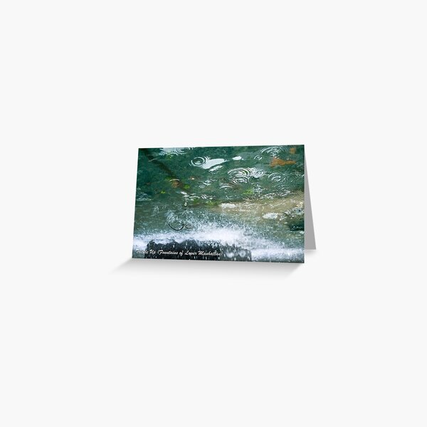 Trickle Up (Fountains of Lower Manhattan) Greeting Card