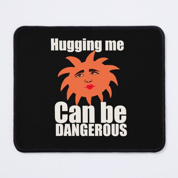 Item preview, Hugging me can be dangerous designed and sold by papaipapai198.