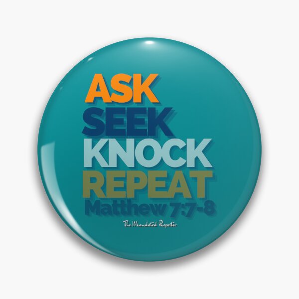 Item preview, Ask Seek, Knock Repeat - Aqua designed and sold by TheReporter1.