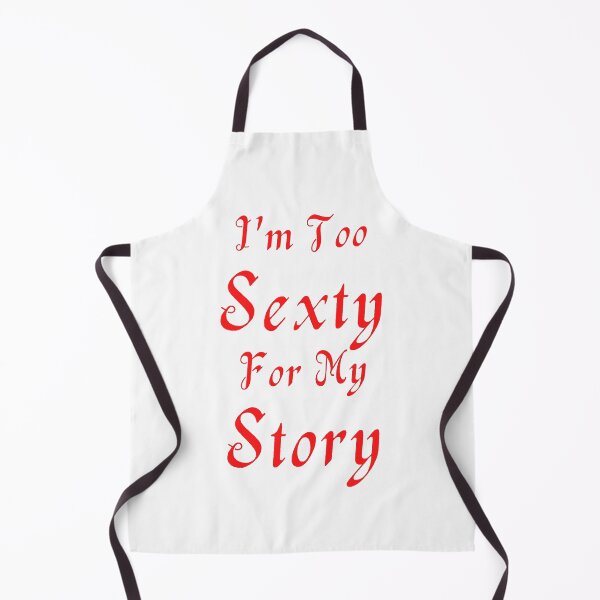 Item preview, I'm Too Sexty For My Story - White Background designed and sold by TheKnightWriter.