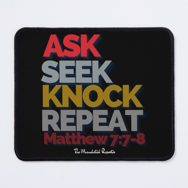 Item preview, Ask Seek, Knock Repeat - Black designed and sold by TheReporter1.