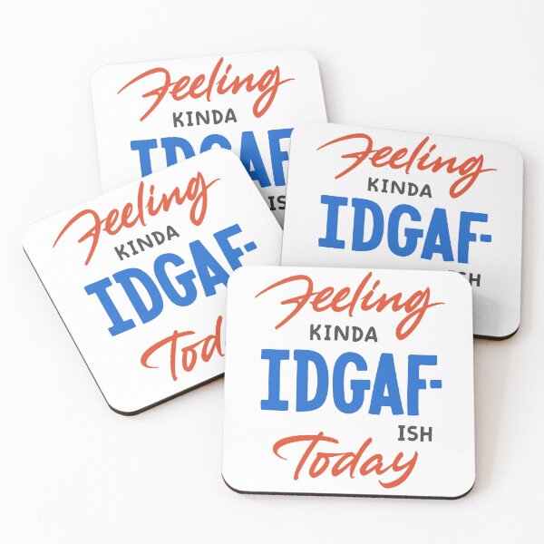 Item preview, Feeling Kinda IDGAF-ish Today designed and sold by Zagach Letters.