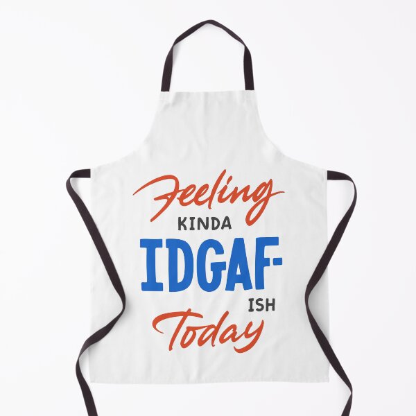 Item preview, Feeling Kinda IDGAF-ish Today designed and sold by Zagach Letters.