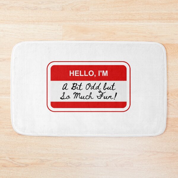 Item preview, Hello I'm A Bit Odd but So Much Fun! designed and sold by LifeLongTees ..