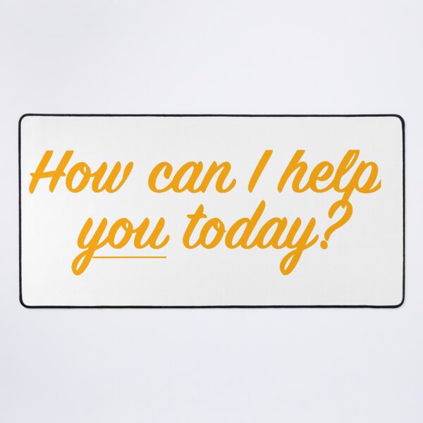 Item preview, How Can I Help You Today designed and sold by VictorIos.