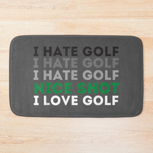 Item preview, I Hate Golf Nice Shot I Love Golf - Golfing Lover & Golf designed and sold by saryxyvuk.
