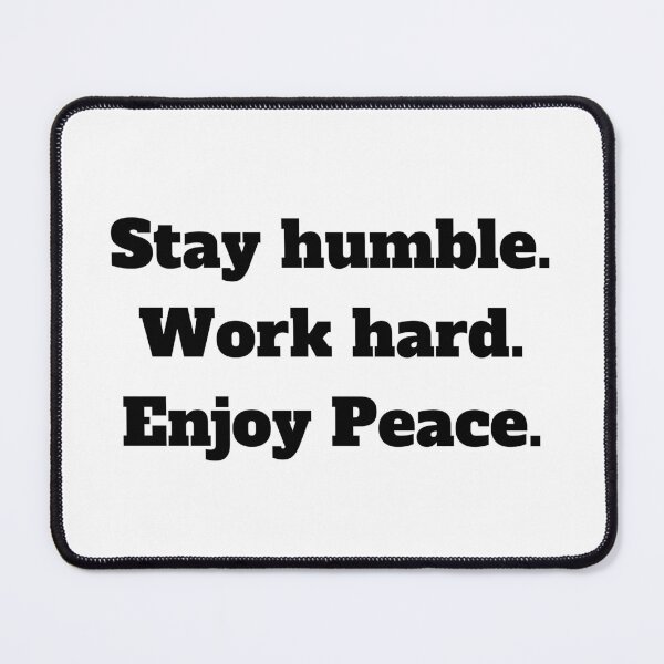Item preview, Stay Humble. Work Hard. Enjoy Peace. designed and sold by LifeLongTees ..
