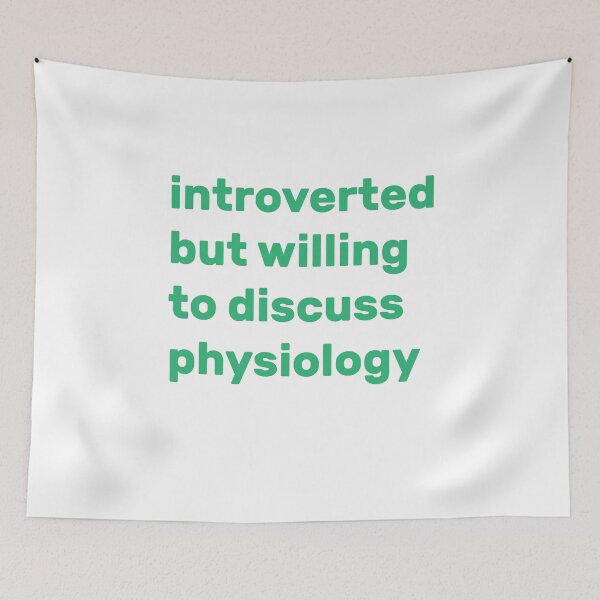 Item preview, Introverted but willing to discuss Physiology designed and sold by AdelDa19.