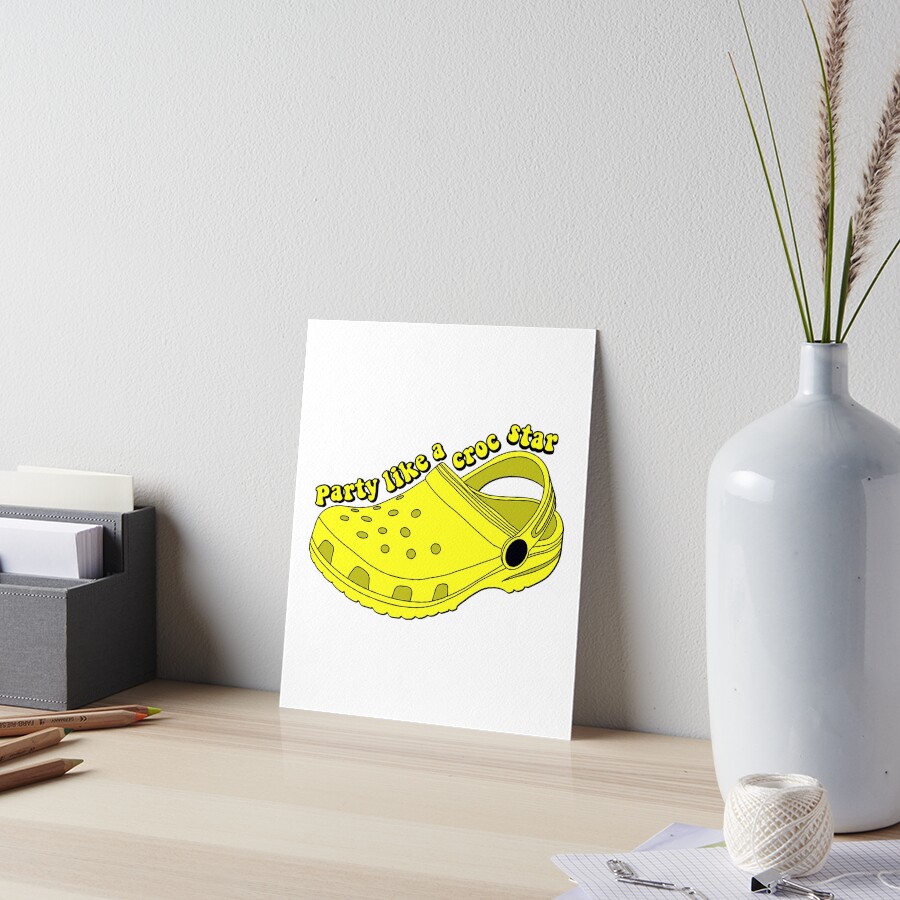 " funny croc shoe quote Party Like a Croc Star, cute yellow aesthetic