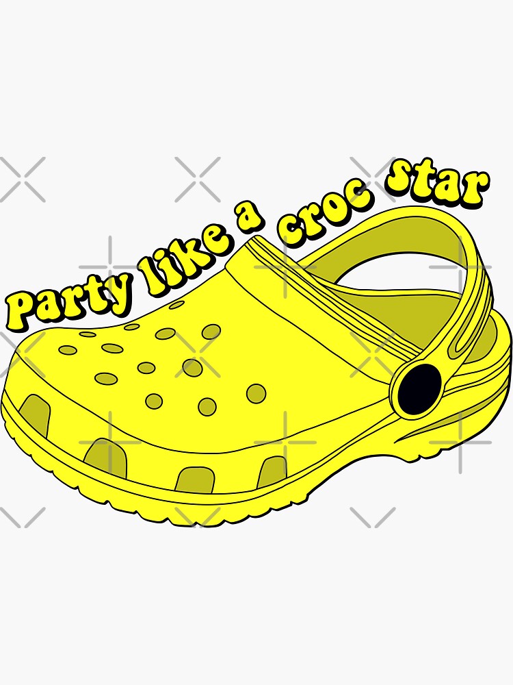 "Crocs funny quotes,Funny Croc shoe quote Party Like a Croc Star, cute