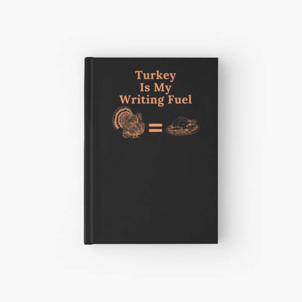 Item preview, Turkey Is My Writing Fuel designed and sold by TheKnightWriter.