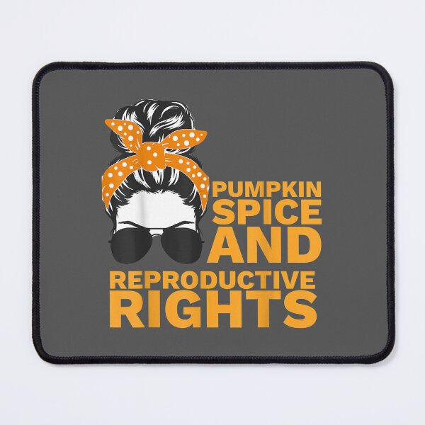 Item preview, Pumpkin Spice And Reproductive Rights Fall Feminist Choice designed and sold by saryxyvuk.