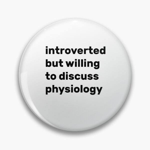 Item preview, Introverted but willing to discuss Physiology designed and sold by AdelDa19.