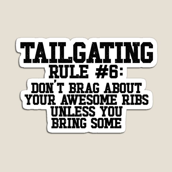 Item preview, Funny Tailgating Rules Don't Brag About Your BBQ Ribs Gear designed and sold by DynamicDesign.