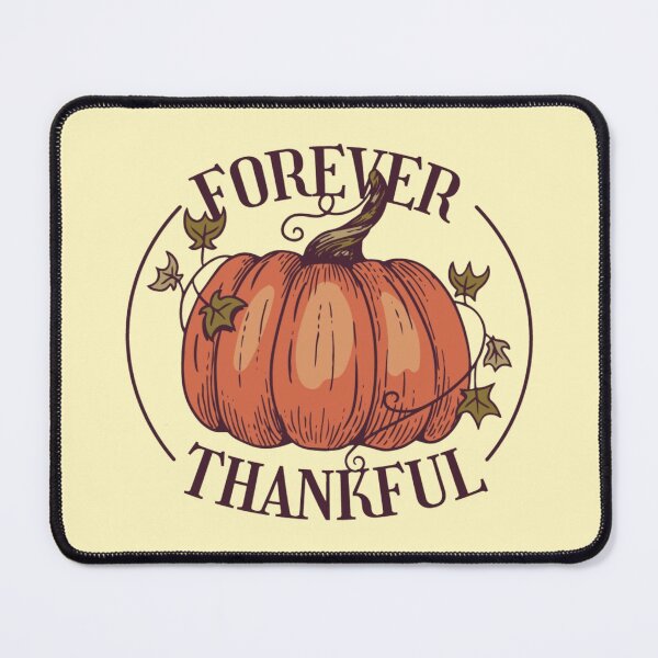 Item preview, Forever Thankful | Thanksgiving Autumn Vibes | It’s Fall Yall designed and sold by MJDezigns.